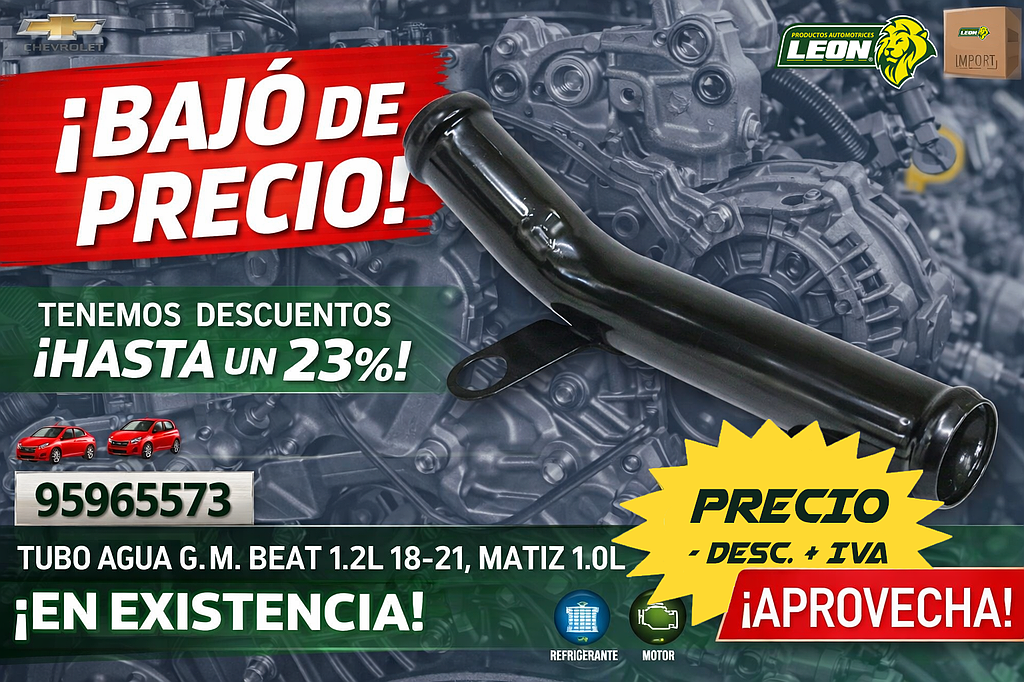 TUBO AGUA G.M. BEAT 1.2L 18-21, MATIZ 1.0L 11-16, SPARK 1.2L 11-17 (42679755, 96676711, 96817839, 220-011) LEON IMPORTACION