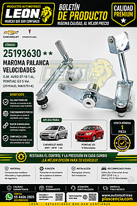 MAROMA PALANCA VELOCIDADES G.M. AVEO 07-18 1.6L, PONTIAC G3 5 Vel. (25193630, 96425751-K)