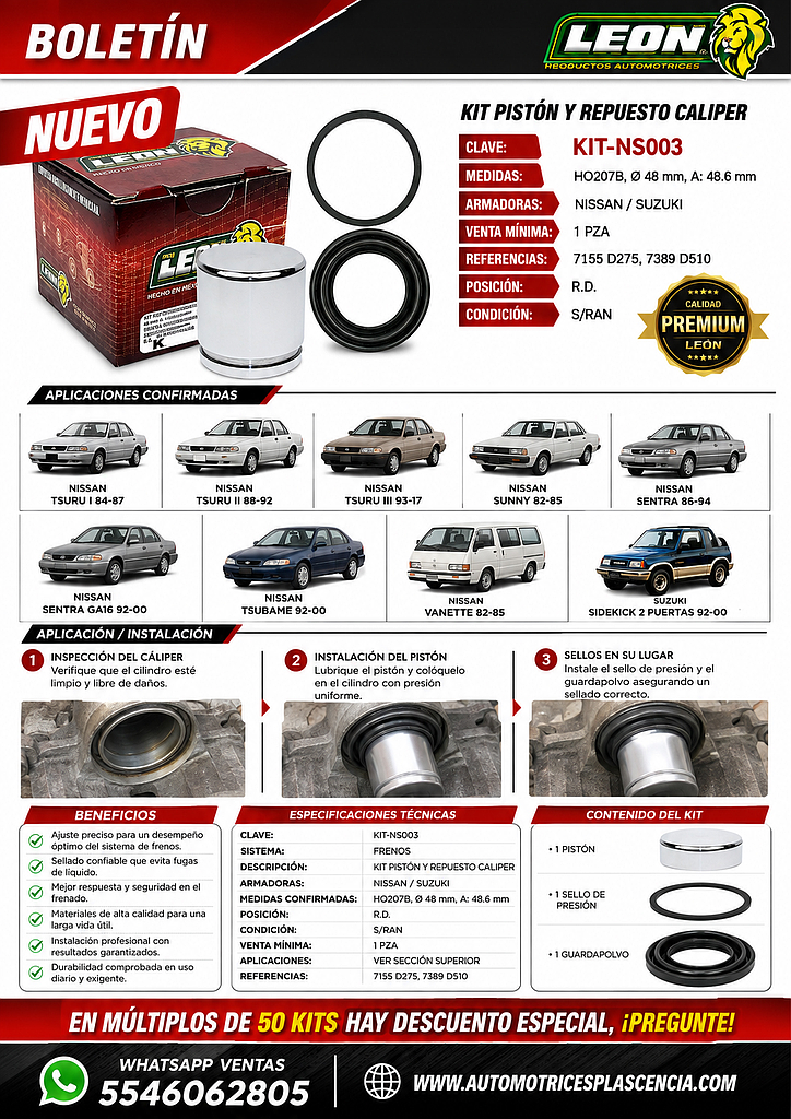 KIT PISTON Y REPUESTO CALIPER HO207B Ø: 48 mm A: 48.6 mm NISSAN TSURU I 84-87, II 88-92, III 93-17, SUNNY 82-85, SENTRA 86-94, SENTRA GA16 92-00, TSUBAME 92-00, VANETTE 82-85, SUZUKI SIDEKICK 2 PUERTAS 92-00 7155 D275, 7389 D510 S/RAN R.D.