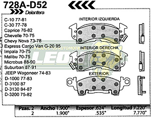 BALATA F.D. R.D. G.M. CAPRICE 77-82, MALIBU CHEVELLE 75-78, CHEVY NOVA 75-78, C10, C-15 75-85, C10 86-91, C-30, C-35 75-91, SUBURBAN 89-91, MICROBUS CHEVROLET 88-90, IMPALA 71-77, CHRYSLER JEEP J-267 77-85, WAGONEER 77-86, JEEP CJ 5 77-91, DINA D1000, D-3100, D-3130, D-3200