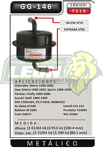 FILTRO GASOLINA SUZUKI SWIFT 89-94 4 Cil. 1.3L F.I., GEO METRO 3 Cil. 1.0L F.I. 89-97