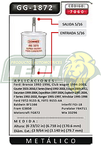 FILTRO GASOLINA LOBO, F-150, WAGON 98-99, EXPLORER XLT V8 5.0L, F-100 RANGER 2.3L F.I., WINDSTAR V6 3.8L 97-99 METAL