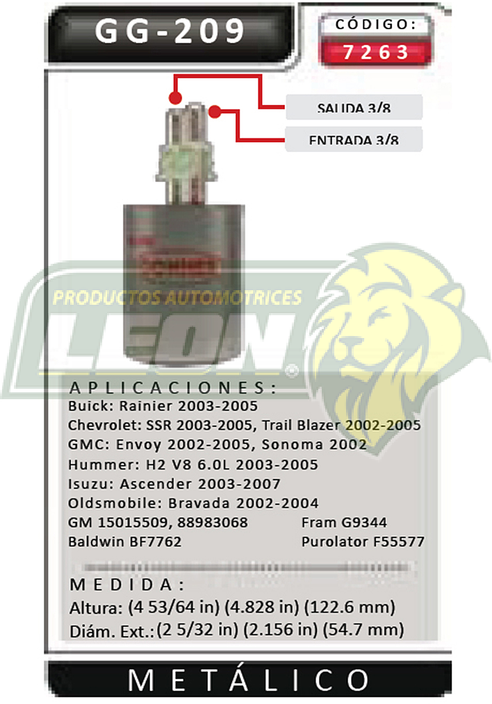FILTRO GASOLINA G.M. TRAIL BLAZER 02-04 L6 4.2L F.I.