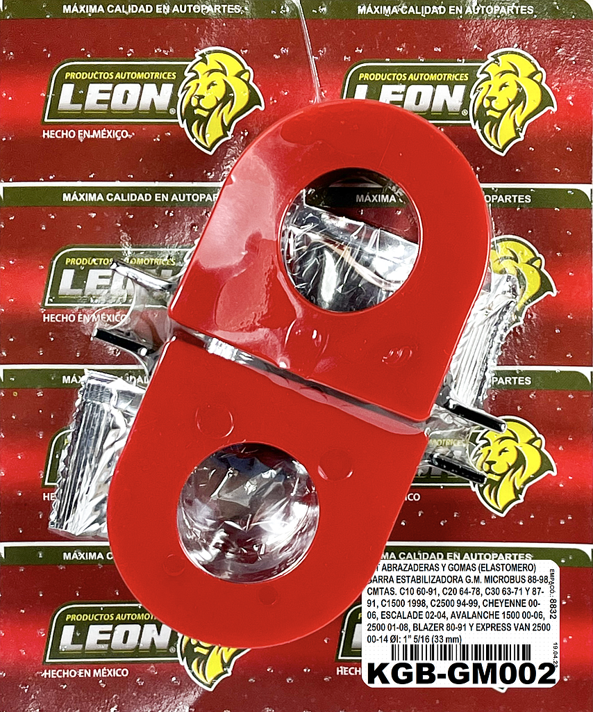 KIT DE ABRAZADERAS Y GOMAS (ELASTOMERO) BARRA ESTABILIZADORA G.M. MICROBUS 88-98, CMTAS. C10 60-91, C20 64-78, C30 63-71 Y 87-91, C1500 1998, C2500 94-99, CHEYENNE 00-06, ESCALADE 02-04, AVALANCHE 1500 00-06, 2500 01-08, BLAZER 80-91, EXPRESS VAN 2500 00-14, 3500 11-14, SIERRA 1500 00-04, 3500 07-10, SILVERADO 3500 09-10, SUBURBAN 92-04, TAHOE 03-06, YUKON 1500 00-06 ASTRO 85-90, SAFARI 96-05, HUMMER H2 03-08 ØI: 1” 5/16 (33 mm)