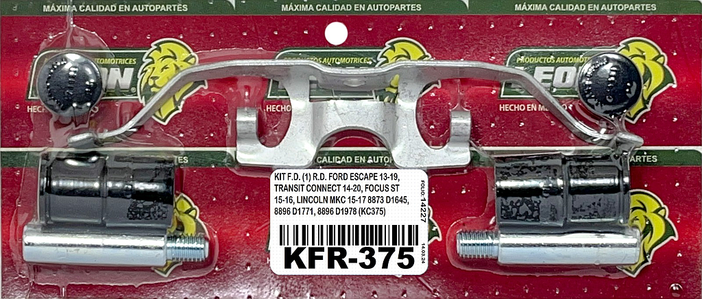KIT F.D. (1) R.D. FORD ESCAPE 13-19, TRANSIT CONNECT 14-20, FOCUS ST 15-16, LINCOLN MKC 15-17 8873 D1645, 8896 D1771, 8896 D1978 (KC375)